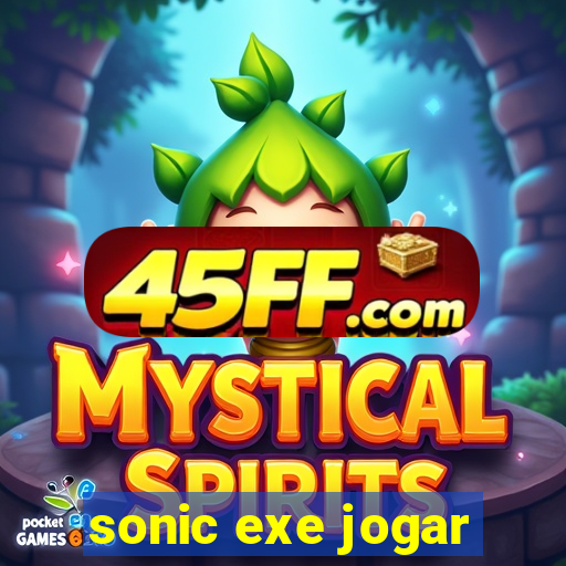 sonic exe jogar